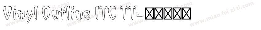 Vinyl Outline ITC TT字体转换